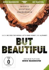 Erwin Wagenhofer: But Beautiful
