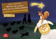 Helga Fell, Antje Bohnstedt: Alle Tiere nah und fern wollen gern zum Weihnachtsstern. Adventskalender.