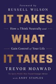 Trevor Moawad, Andy Staples: It Takes What It Takes