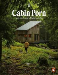 Zach Klein, Steven Leckart: Cabin Porn