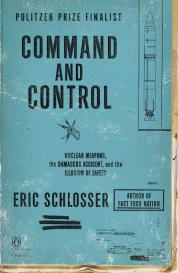 Eric Schlosser: Command and Control