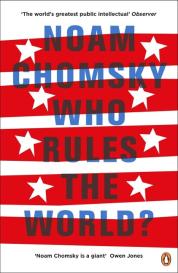 Noam Chomsky: Who Rules the World?