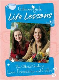 Laurie Ulster: Gilmore Girls Life Lessons