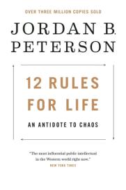 Jordan B. Peterson, Ethan van Scriver: 12 Rules for Life