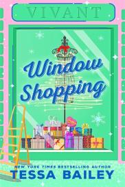 Tessa Bailey: Window Shopping