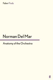 Norman Del Mar: Anatomy of the Orchestra