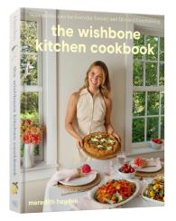 Meredith Hayden: The Wishbone Kitchen Cookbook