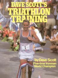 Dave Scott, William L. Scott: Dave Scott's Triathlon Training