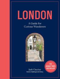 Jack Chesher, Katharine Fraser: London: A Guide for Curious Wanderers