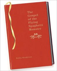 Bobby Henderson: The Gospel of the Flying Spaghetti Monster