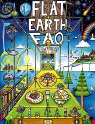 Eric Dubay: Flat Earth FAQ