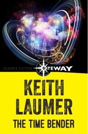 Keith Laumer: The Time Bender