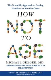 Michael Greger: How Not to Age