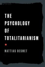Mattias Desmet: The Psychology of Totalitarianism