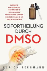Ulrich Bergmann: Sofortheilung durch DMSO