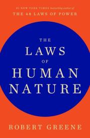 Robert Greene: The Laws Of Human Nature