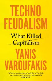 Yanis Varoufakis: Technofeudalism