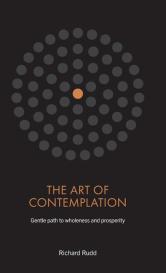 Richard Rudd: The Art of Contemplation