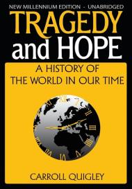 Carroll Quigley: Tragedy and Hope