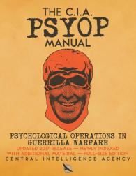 Central Intelligence Agency, Rick Carlile: The CIA PSYOP Manual - Psychological Operations in Guerrilla Warfare