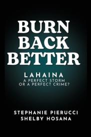Shelby Hosana, Stephanie Pierucci: Burn Back Better - Lahaina