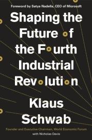 Nicholas Davis, Klaus Schwab: Shaping the Future of the Fourth Industrial Revolution