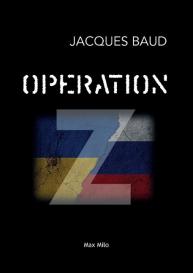 Jacques Baud: Operation Z