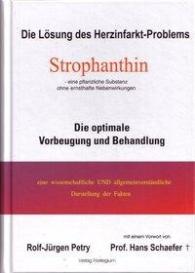 Rolf-Jürgen Petry: Die Lösung des Herzinfarkt-Problems durch Strophantin