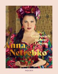 Melina Kutelas, Vanessa Maas, Anna Netrebko: Der Geschmack meines Lebens