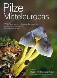 Gaby Keller, Rudolf Winkler, Margrith Montalta-Graf: Pilze Mitteleuropas