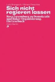 Lutz Brangsch, Miriam Pieschke: Sich nicht regieren lassen