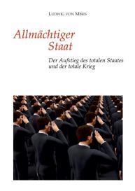 Ludwig von Mises, Burkhard Sievert: Allmächtiger Staat