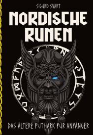 Sigurd Svart: Nordische Runen - Die Sprache der Götter