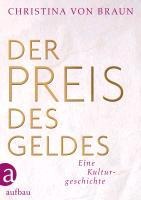 Christina von Braun: Der Preis des Geldes