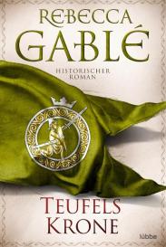 Rebecca Gablé: Teufelskrone