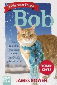 James Bowen: Mein bester Freund Bob