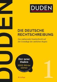 Dudenredaktion: Duden - Die deutsche Rechtschreibung