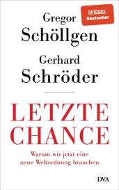 Gregor Schöllgen, Gerhard Schröder: Letzte Chance
