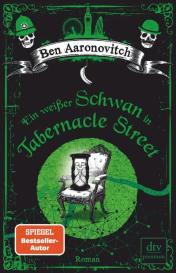 Ben Aaronovitch: Ein weißer Schwan in Tabernacle Street