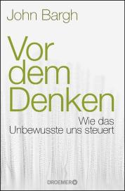 John Bargh: Vor dem Denken