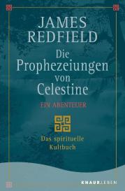 James Redfield: Die Prophezeiungen von Celestine. Ein Abenteuer