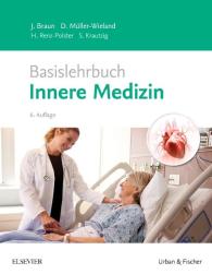 Jörg Braun, Dirk Müller-Wieland: Basislehrbuch Innere Medizin