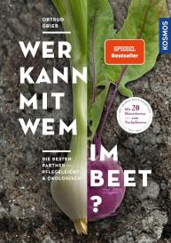 Ortrud Grieb: Wer kann mit wem im Beet?
