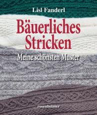 Lisl Fanderl: Bäuerliches Stricken