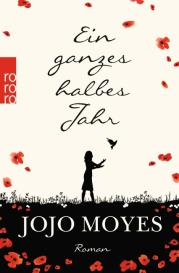 Jojo Moyes: Ein ganzes halbes Jahr
