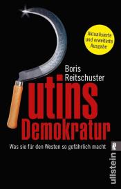 Boris Reitschuster: Putins Demokratur