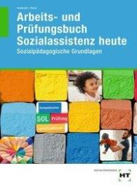 Hanna Heinz, Ulrike Kamende: Arbeits- und Prüfungsbuch Sozialassistenz heute