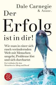 Dale Carnegie: Der Erfolg ist in Dir! Sonderausgabe
