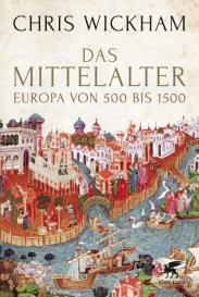Chris Wickham: Das Mittelalter