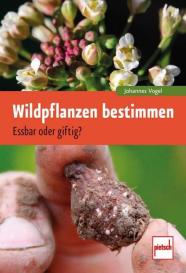 Johannes Vogel: Wildpflanzen bestimmen